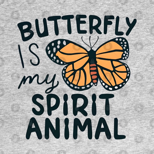 Butterfly is My Spirit Animal by NomiCrafts